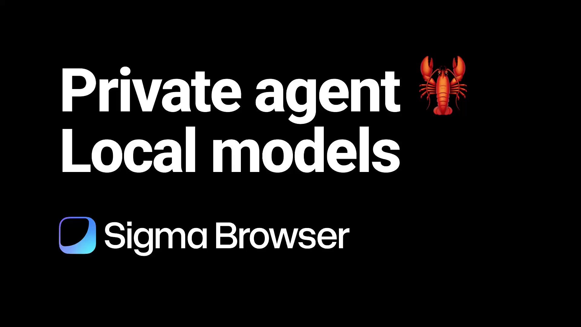 Sigma: Private AI Browser Running Agents Locally