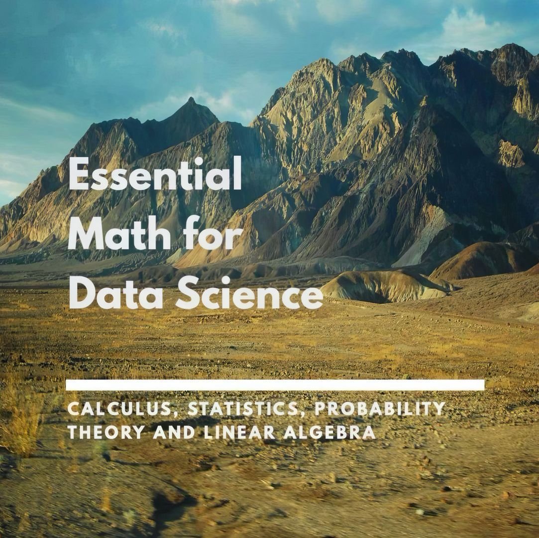 Essential Mathematics for Data Science and Machine Learning
