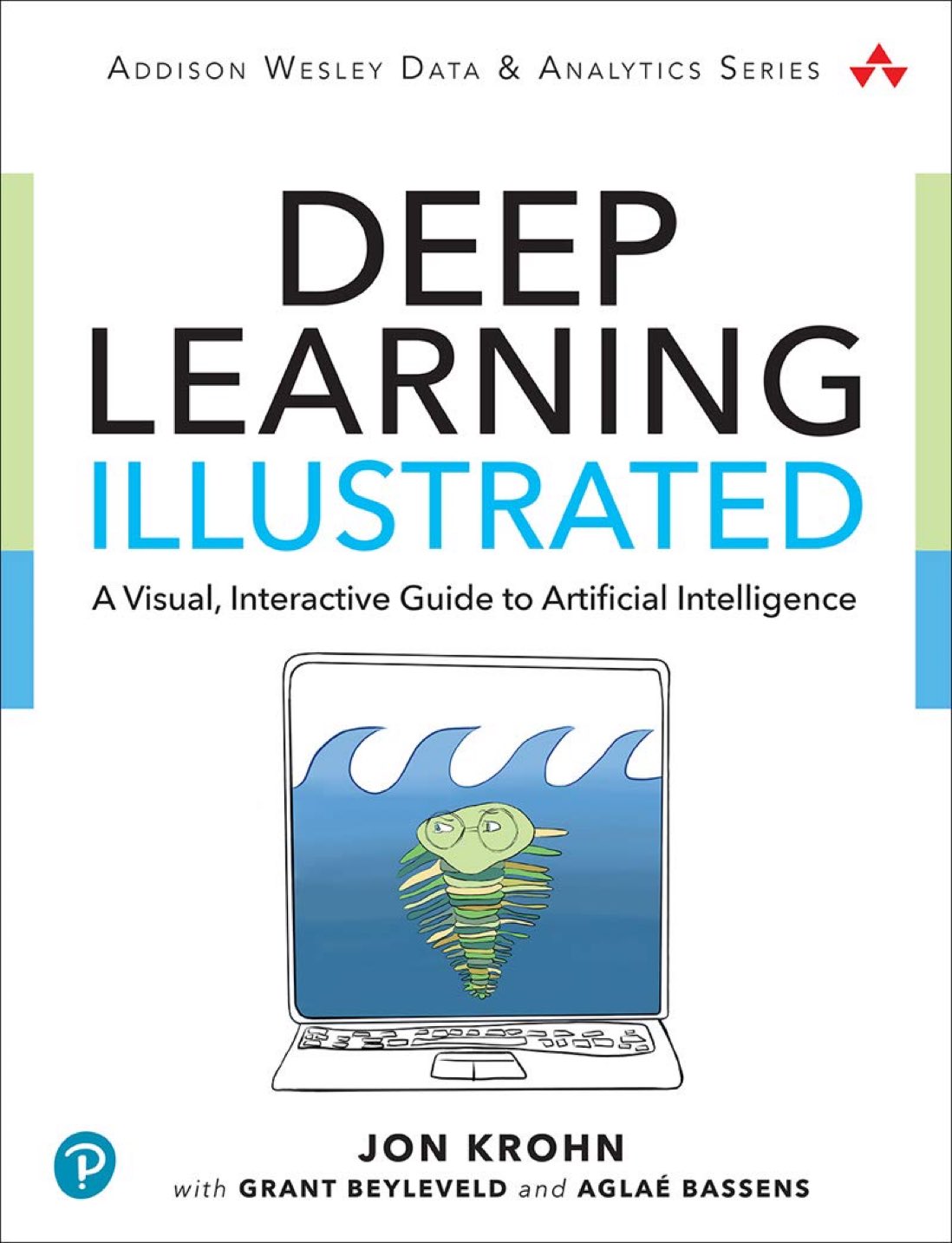 Deep Learning Illustrated: Visual Guide to Artificial Intelligence