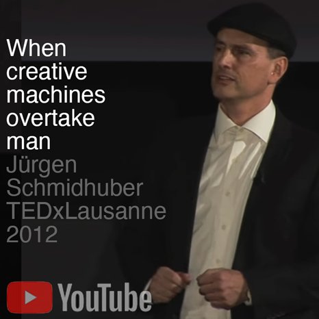 Creative Machines Overtaking Humans: Schmidhuber’s TEDxLausanne Talk