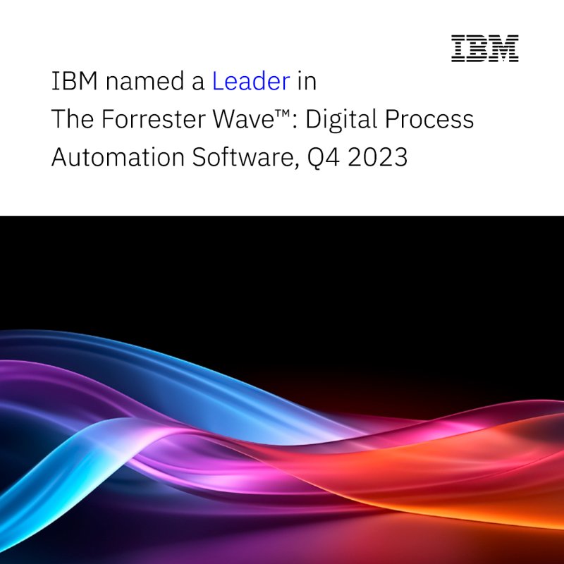 IBM Named Leader in Forrester Digital Process Automation Wave