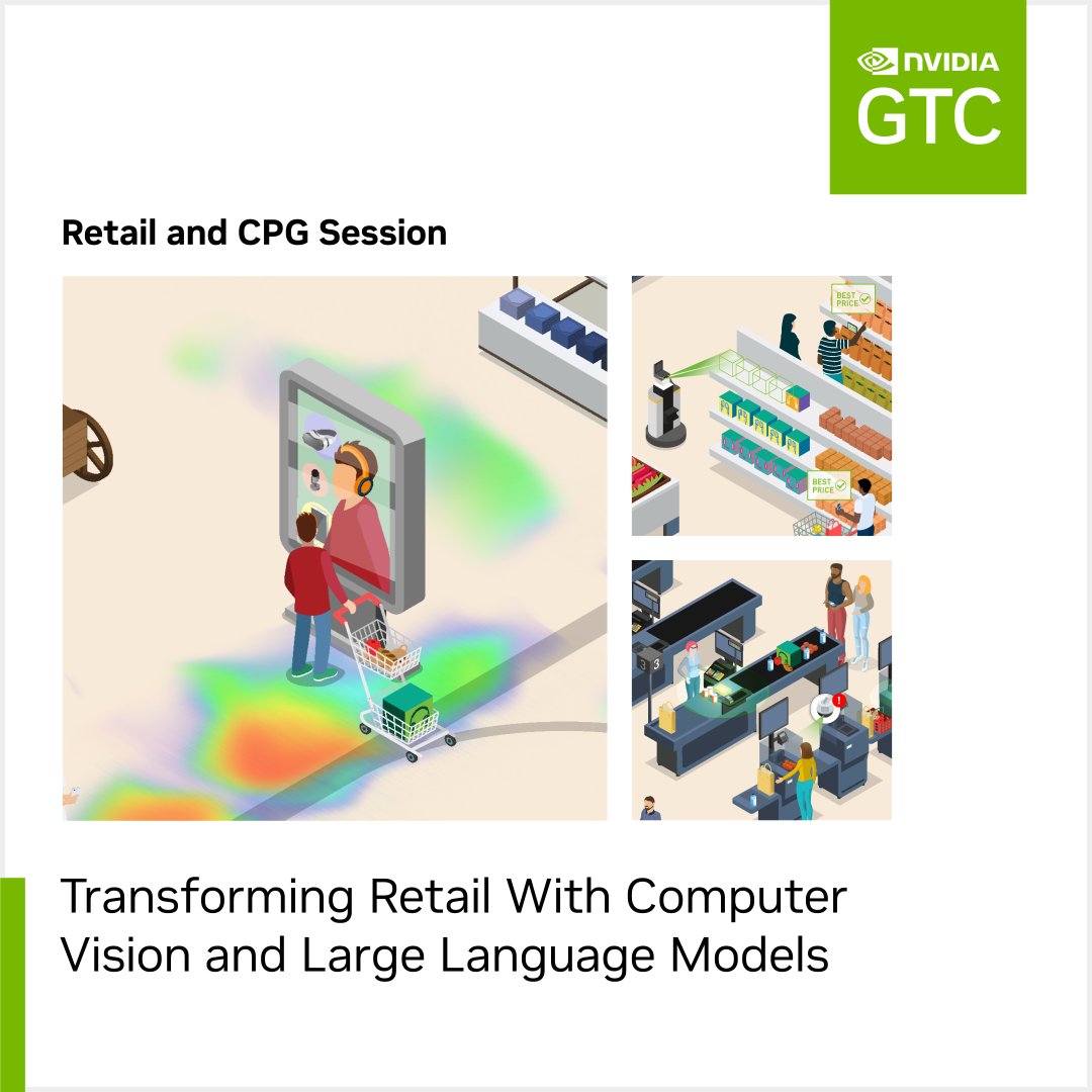 Computer Vision and LLMs Transform Retail at GTC24