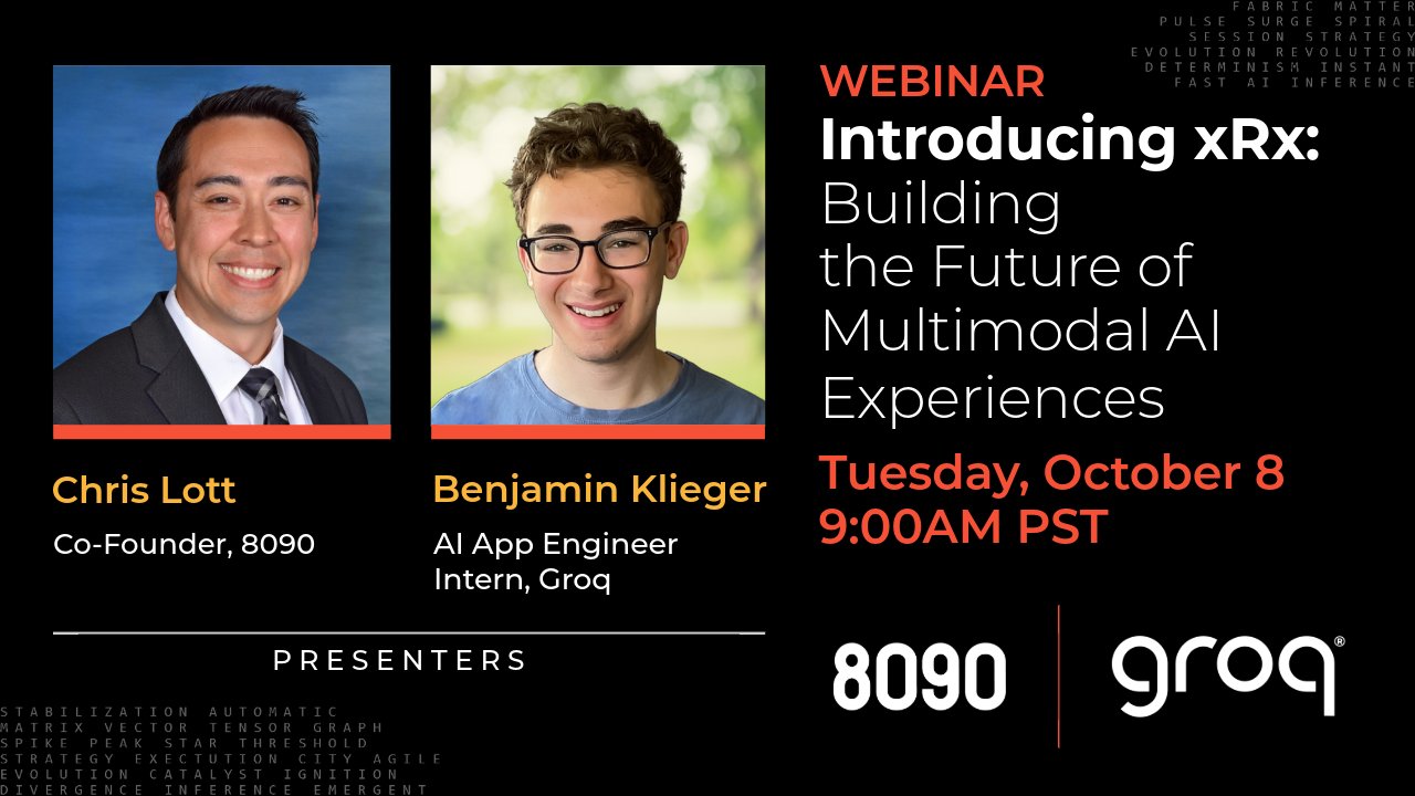 Groq Webinar: xRx Framework for Real-Time AI Experiences