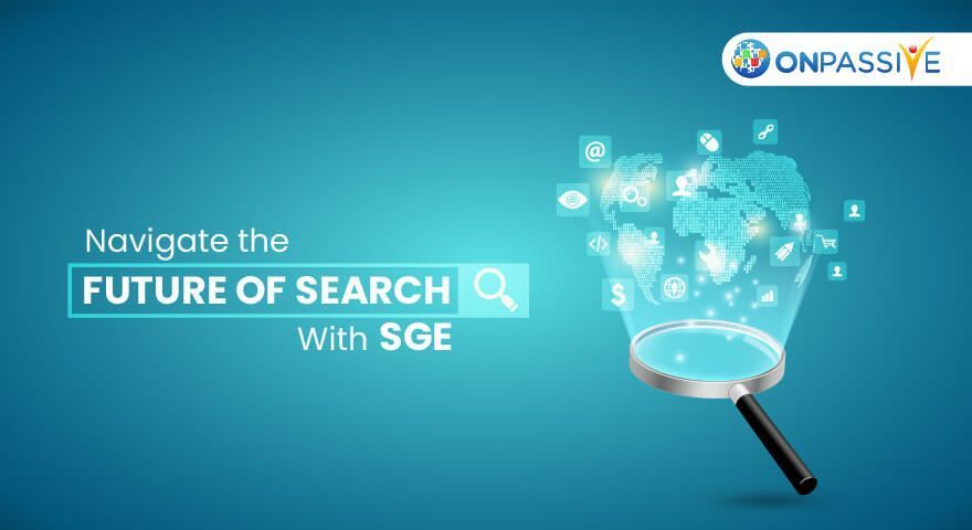 Complete Guide to Search Generative Experience SGE