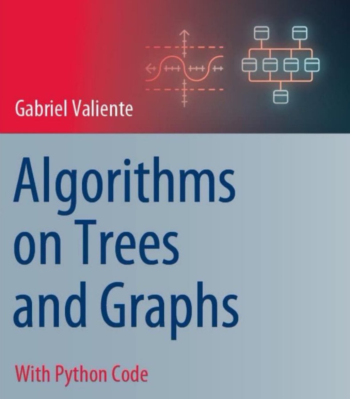 Algorithms on Trees and Graphs with Python Code