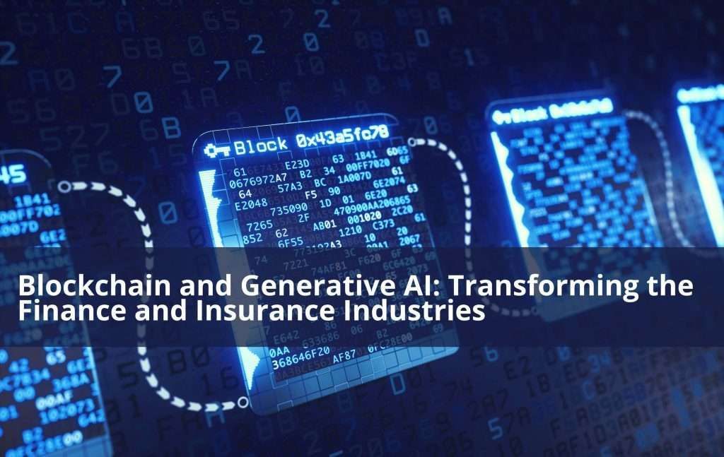 Blockchain and AI: Transforming Finance and Insurance