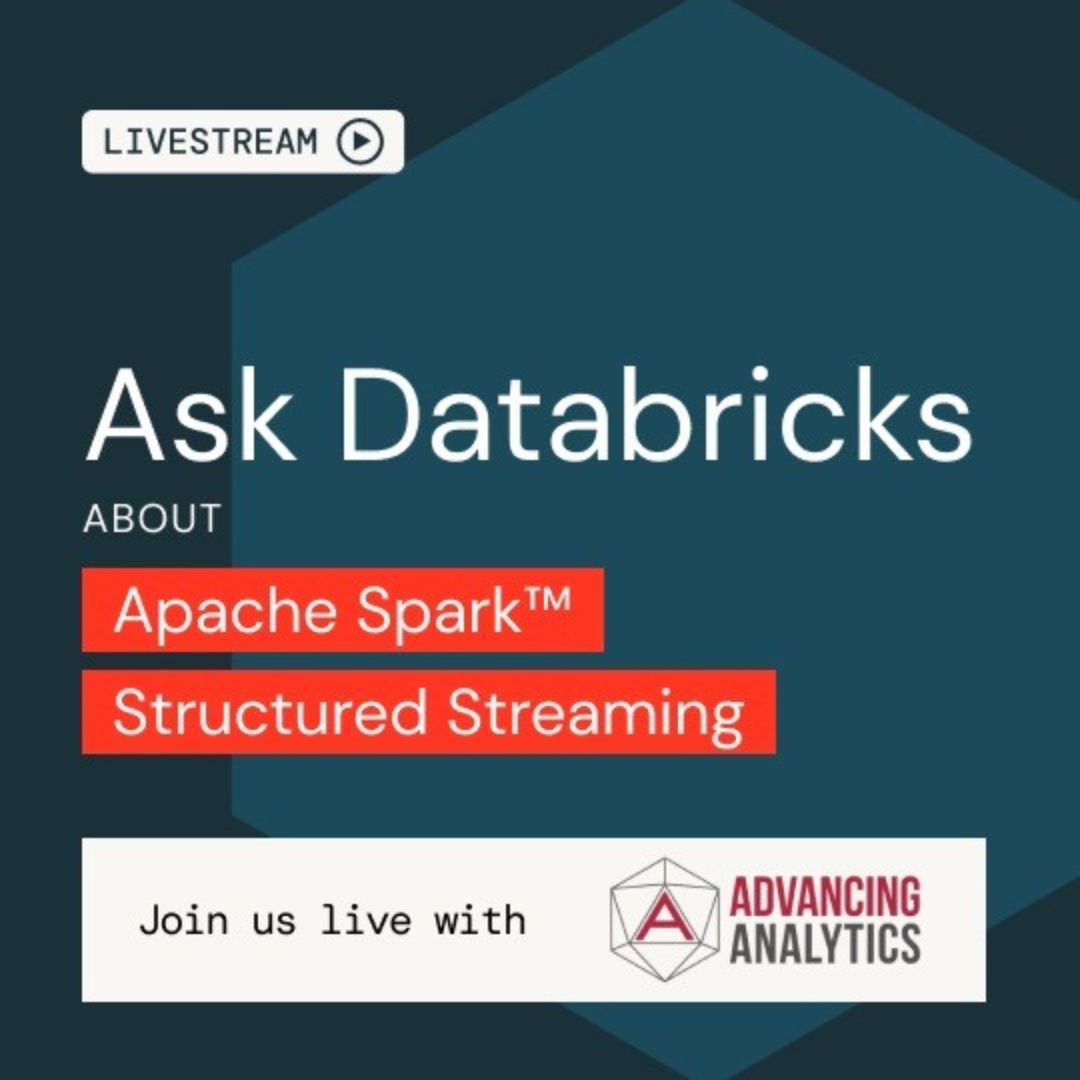 Spark Structured Streaming Features and Best Practices Discussion