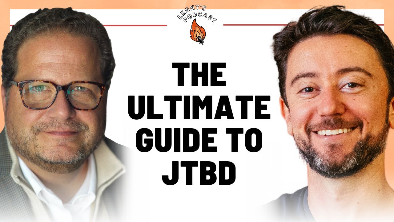Jobs To Be Done Framework: User Interview Tips with Bob Moesta