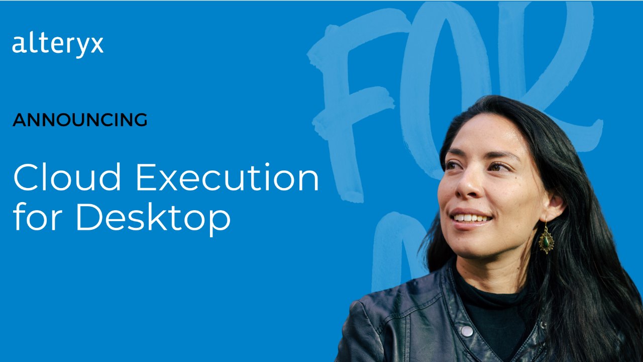 Alteryx Cloud Execution for Desktop Enables Workflow Automation