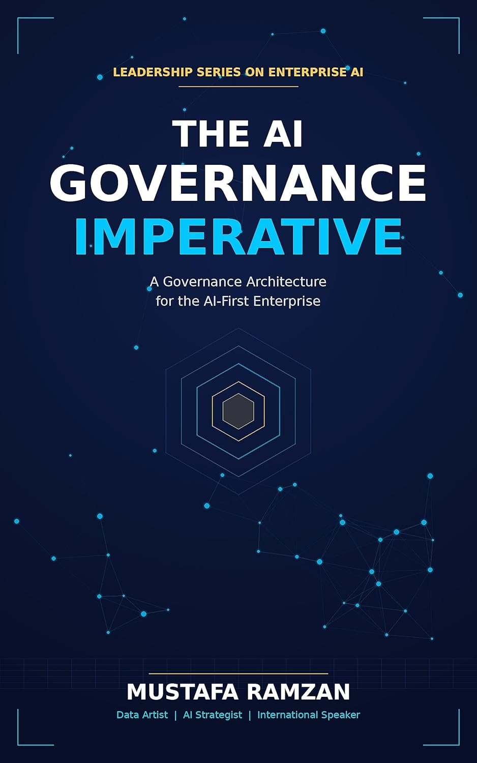 AI Governance Imperative: Architecture for the AI-First Enterprise
