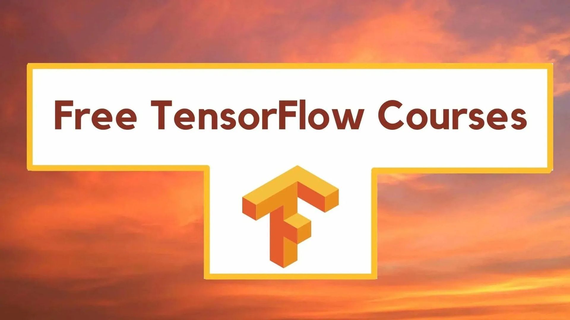 Best Free TensorFlow Courses for Machine Learning