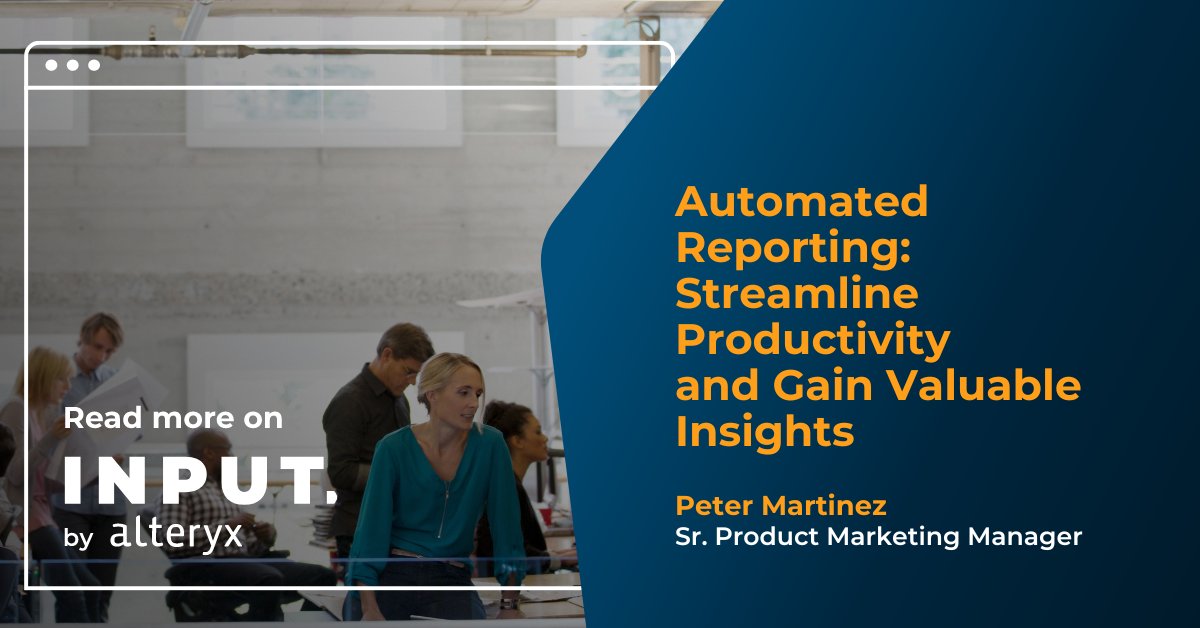 Automated Reporting with Alteryx Boosts Decision Making