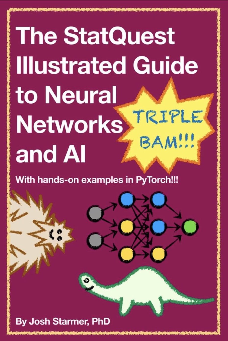 Illustrated Guide to Neural Networks and AI with PyTorch Examples