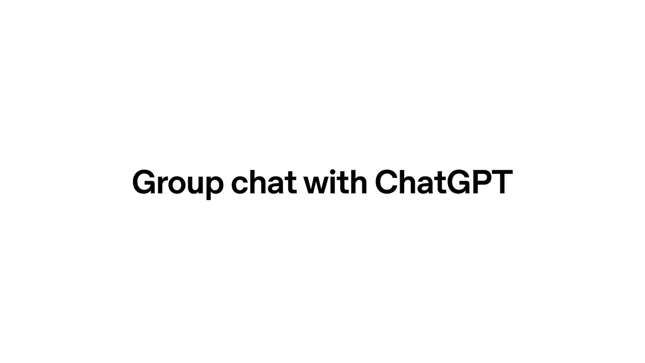 ChatGPT Rolls Out Global Group Chat Feature to All Users