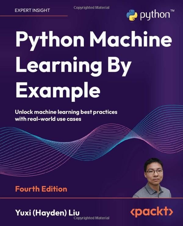 Python Machine Learning By Example 4th Edition Book Review