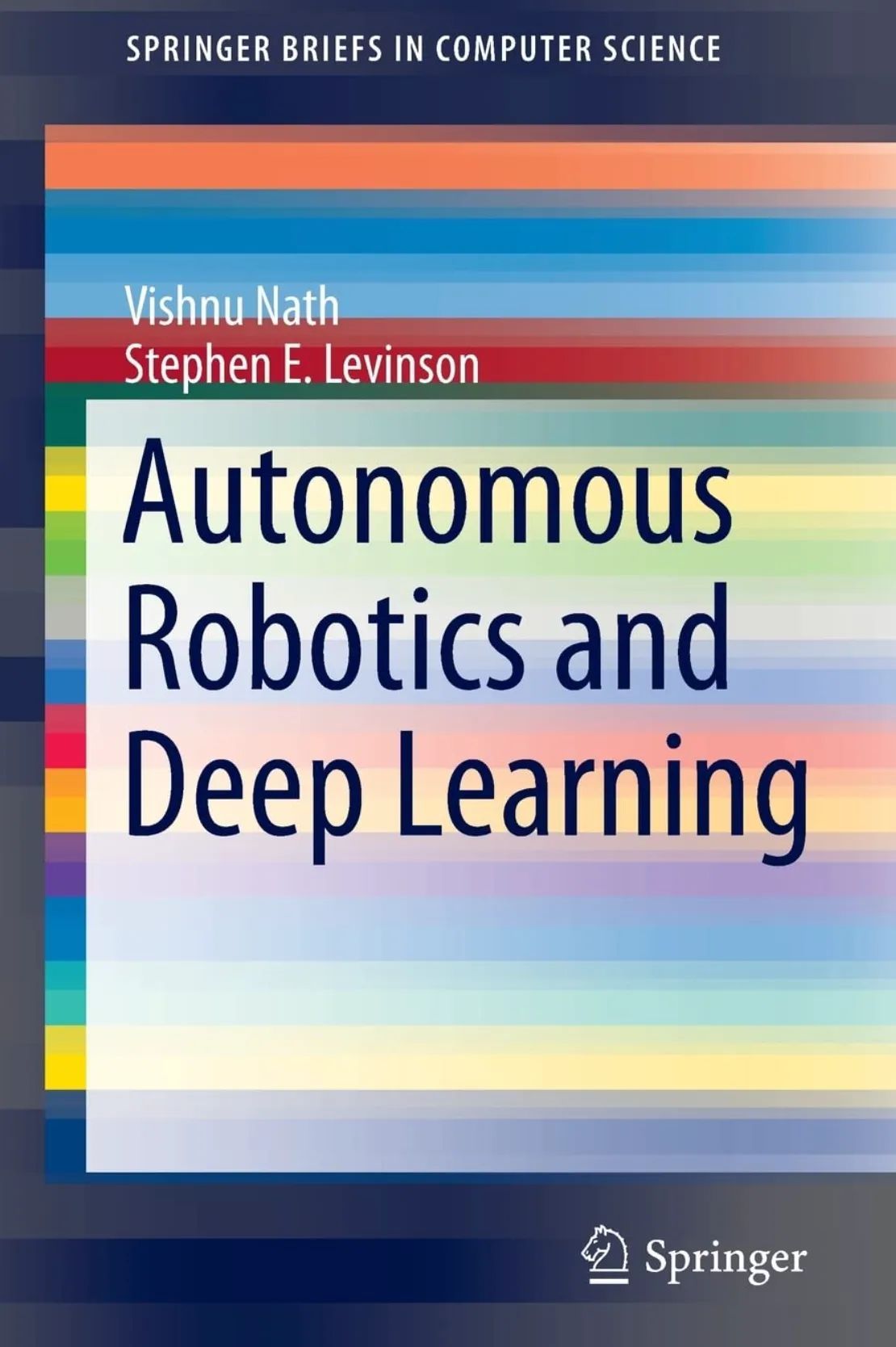 Autonomous Robotics and Deep Learning Technologies Comprehensive Guide