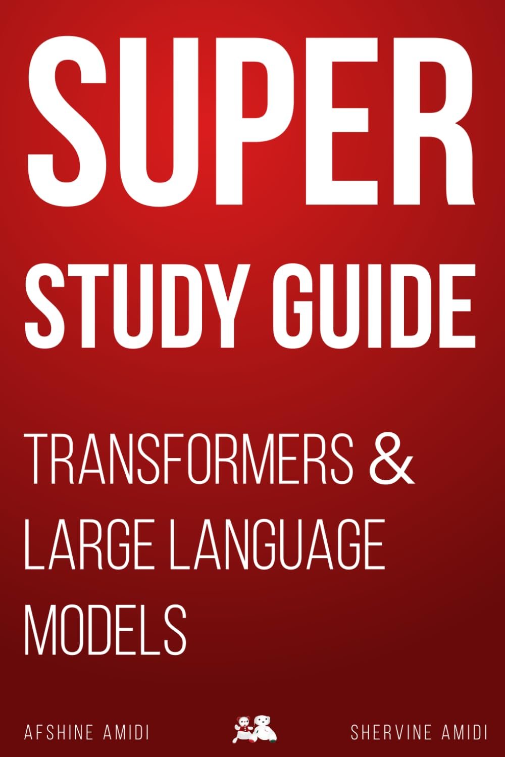 Super Study Guide on Transformers and Large Language Models Released
