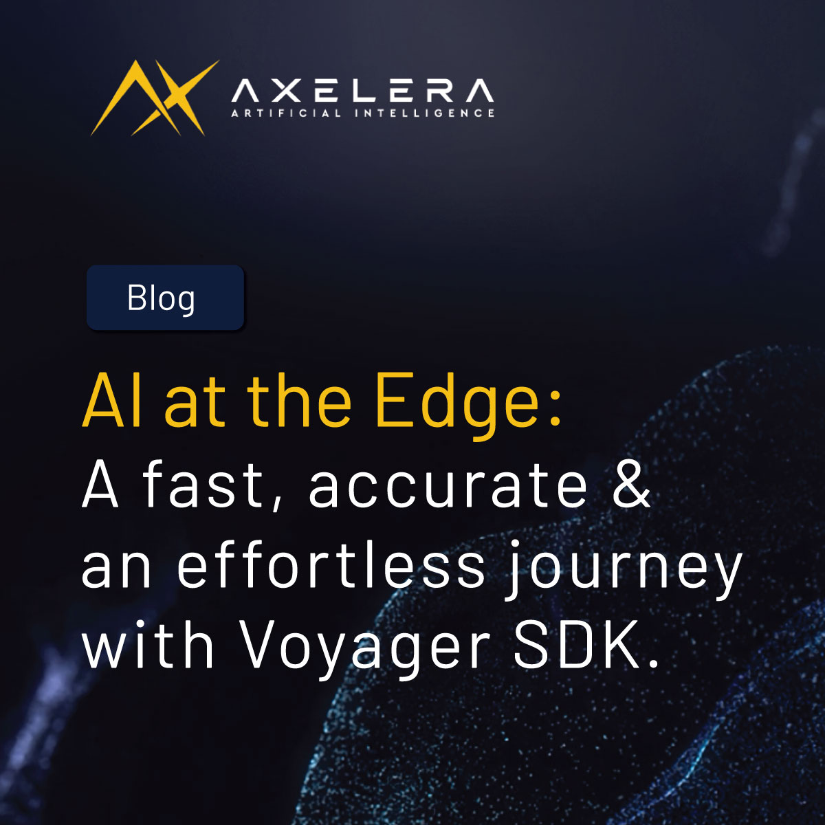 Voyager SDK: Game-Changer for Edge AI Application Development