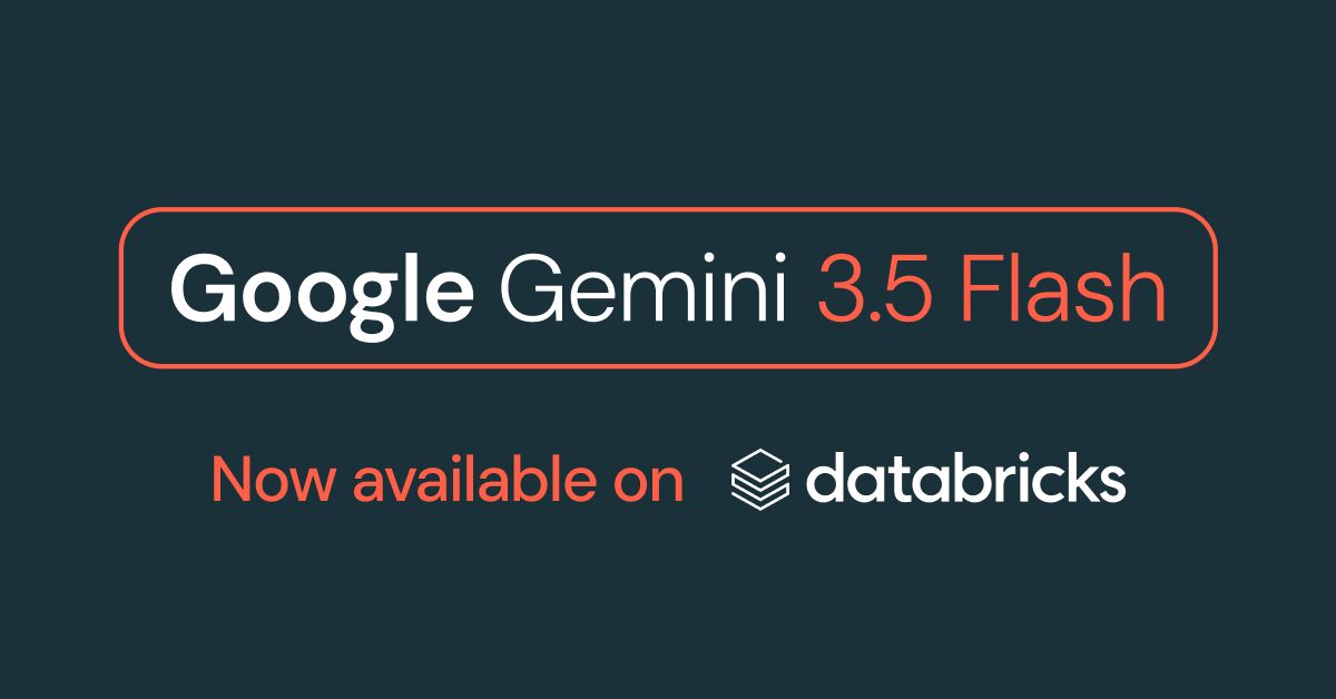 Google’s Gemini 3.5 Flash Now Available on Databricks Platform