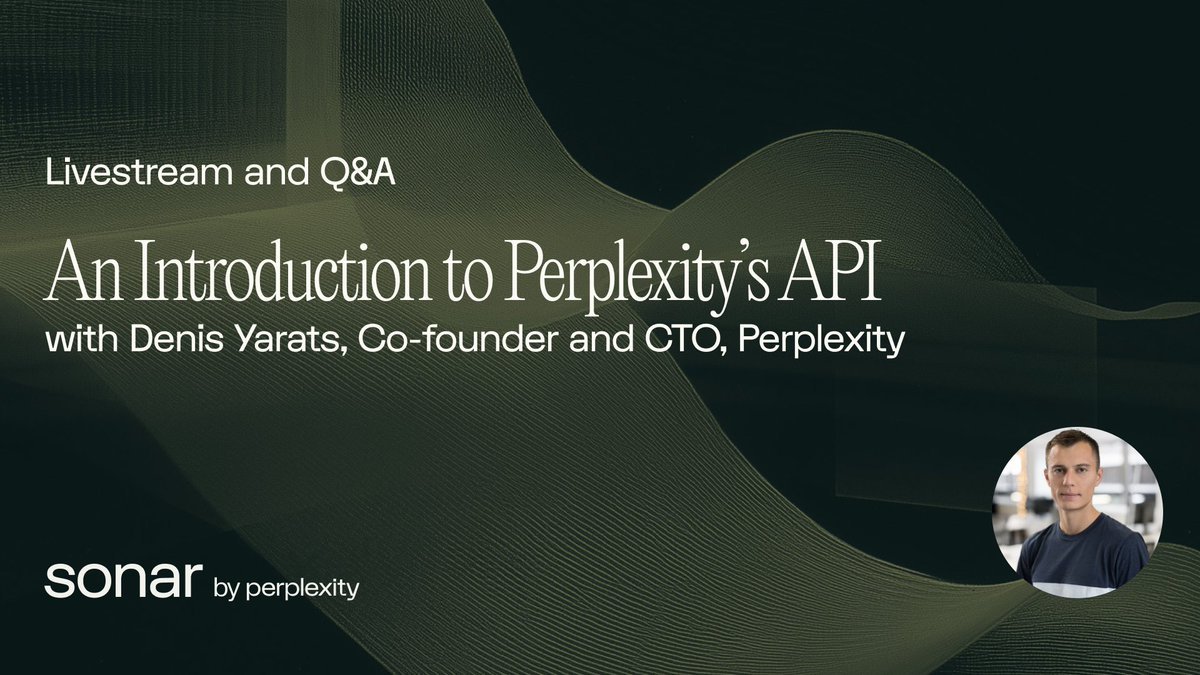 Perplexity Sonar API Livestream Q&A with Denis Yarats
