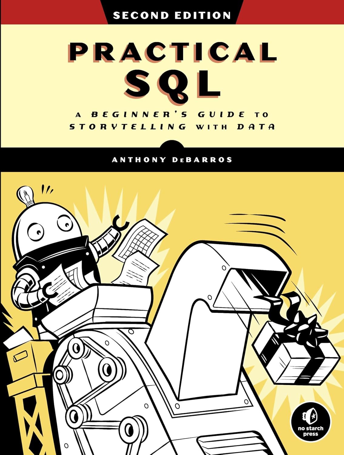 Practical SQL Second Edition Beginner’s Guide Data Storytelling