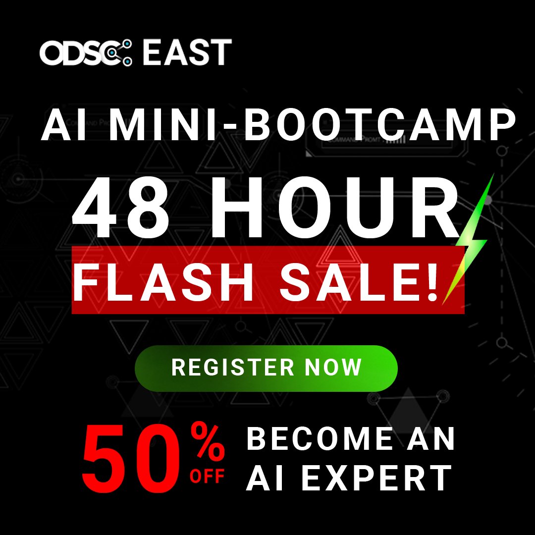 50% Discount on ODSC East AI Mini-Bootcamp February 29 March 1