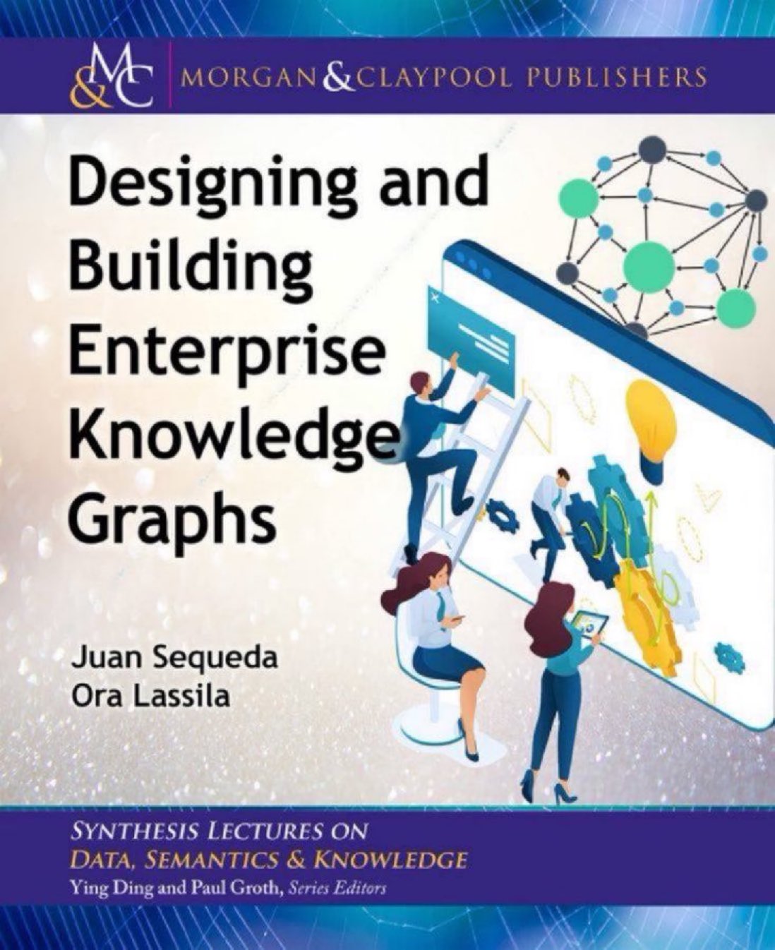 Enterprise Knowledge Graphs: Design, Build, and Data-First to Knowledge-First Transition