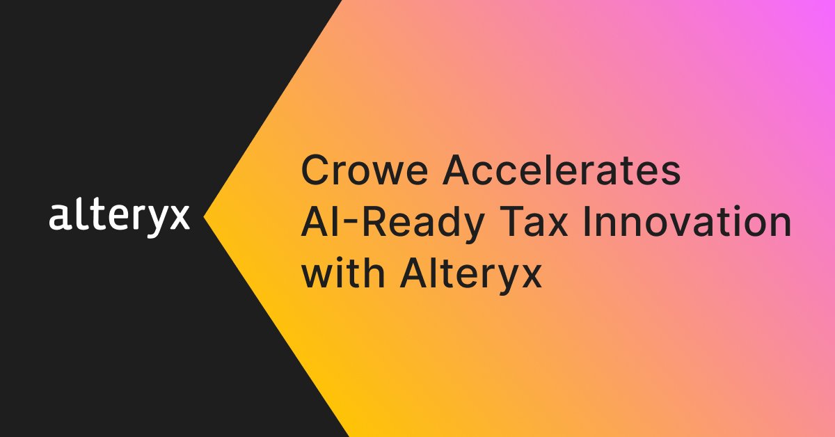 Crowe Upskills 250+ Professionals Through Alteryx Innovation Program