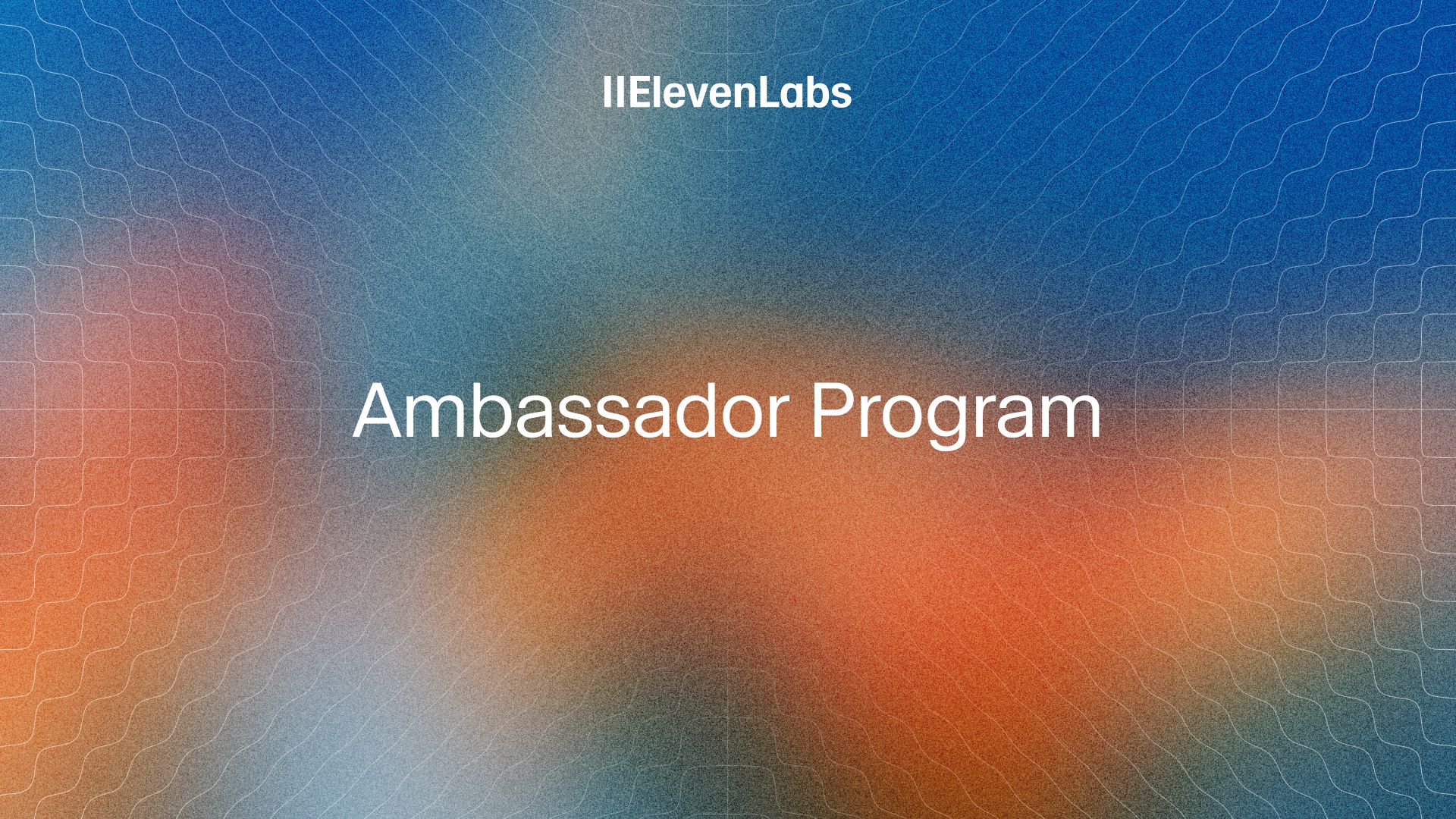 ElevenLabs Launches Ambassador Program for AI Creators