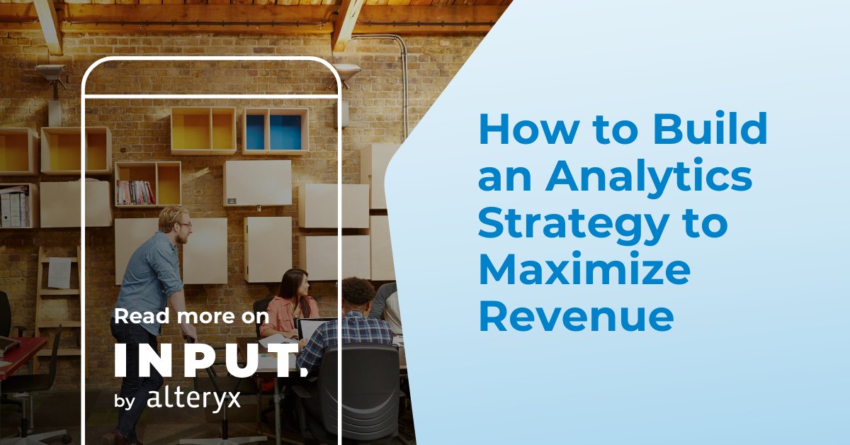 Analytics Strategy Improves Decisions and Discovers Market Opportunities