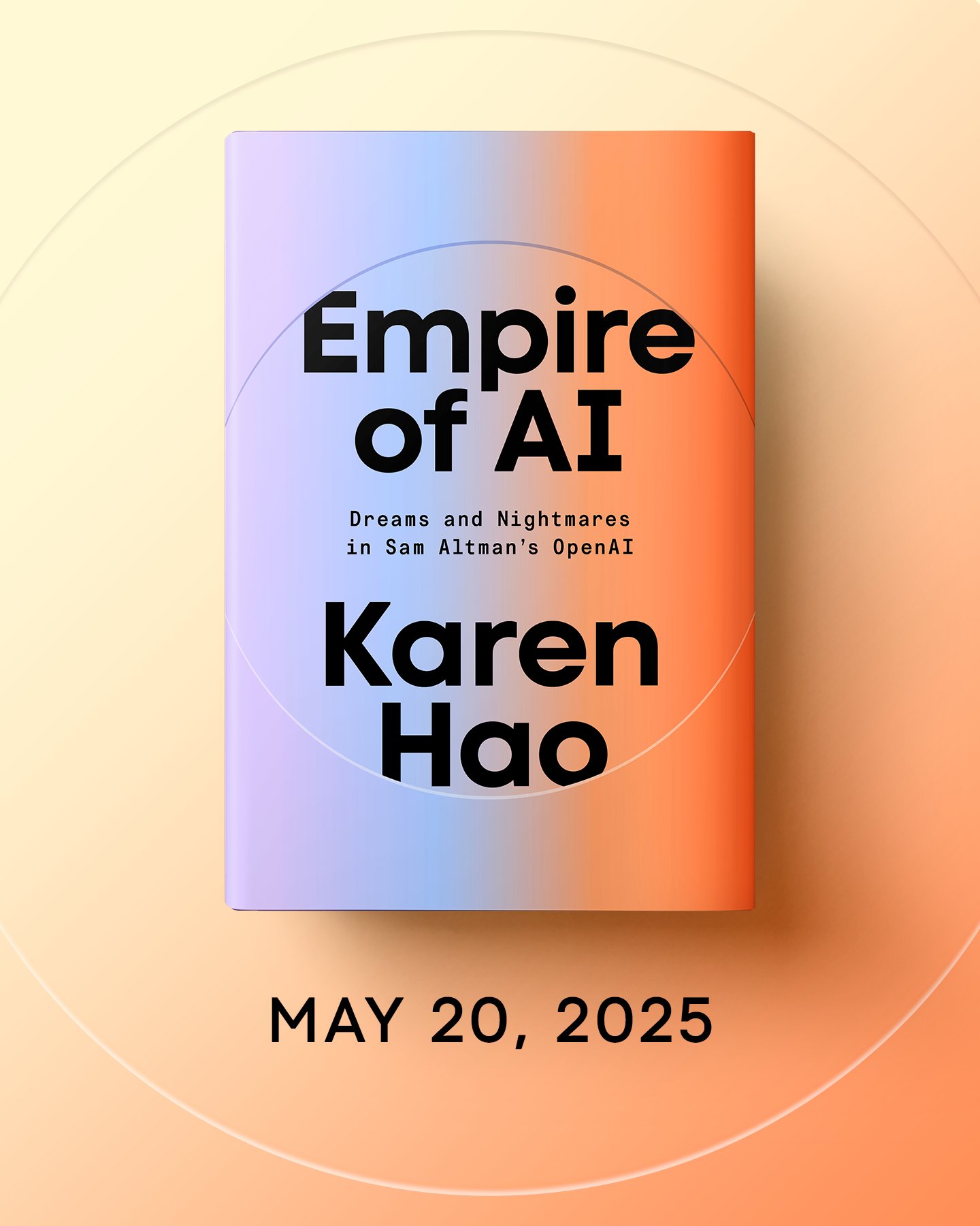 Karen Hao announces new AI book Empire of AI based on interviews