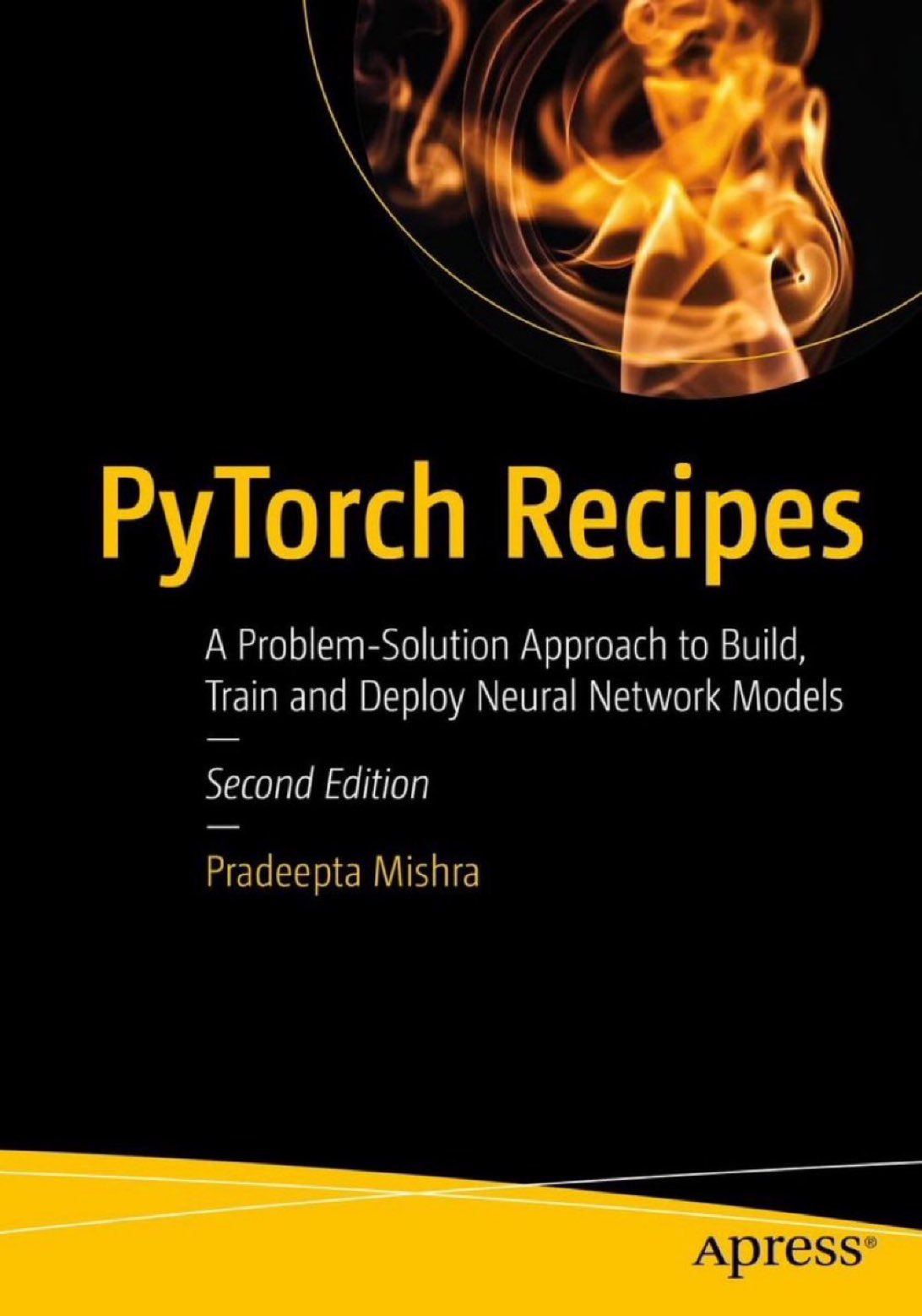 PyTorch Recipes: Build Train Deploy Neural Network Models
