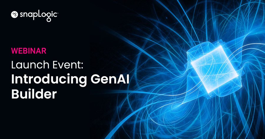 SnapLogic Launches GenAI Builder for Enterprise Workflows