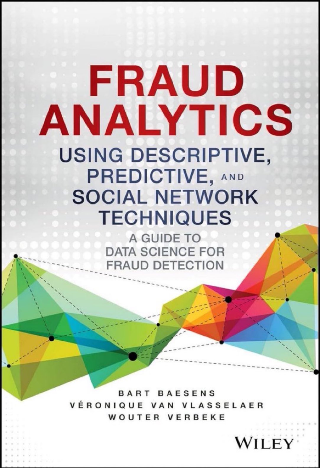 Deep Learning Fraud Detection: Analytics and Machine Learning Approaches