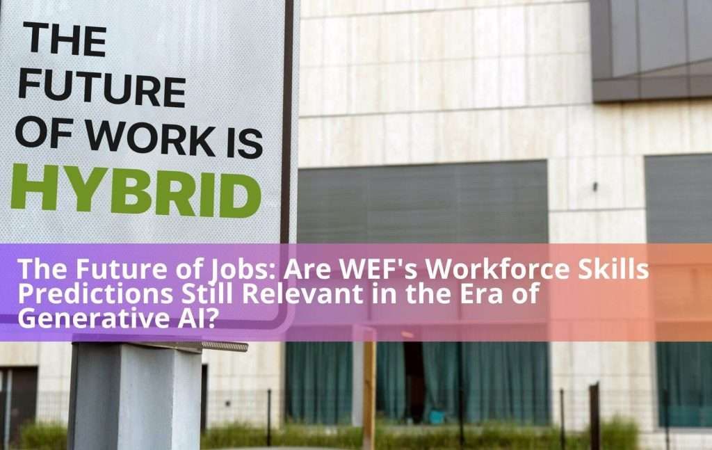 WEF Workforce Skills Predictions and Generative AI Impact