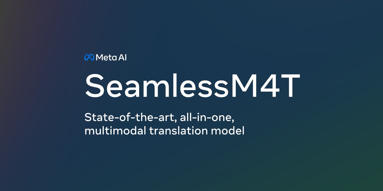 Meta’s SeamlessM4T Models Now Available on Hugging Face