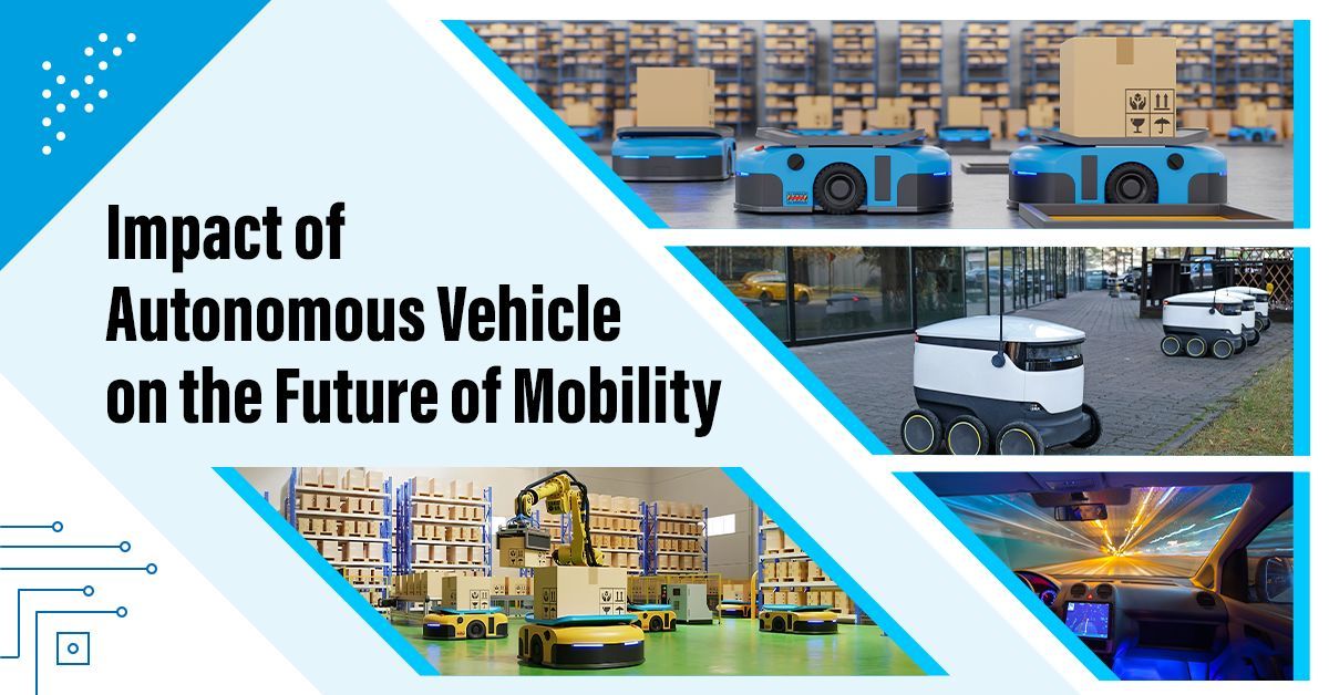 Impact of Autonomous Vehicles on the Future of Mobility