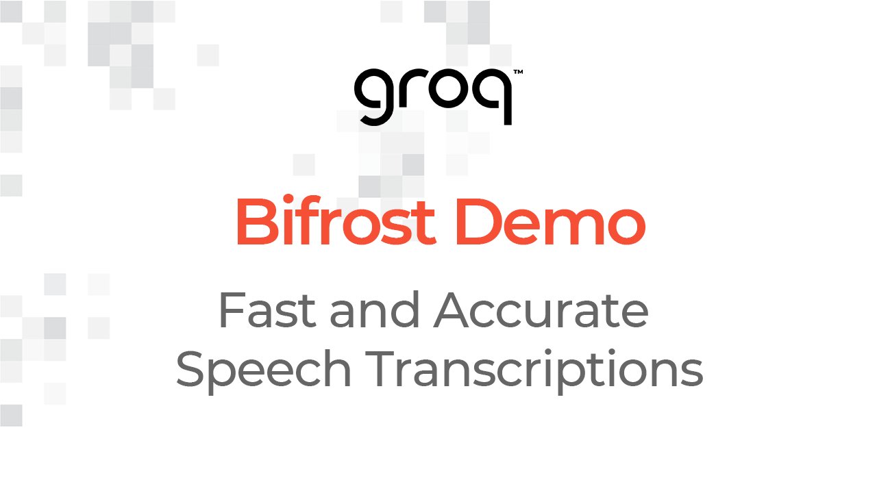 GroqChip Enables Low Latency Speech Transcription Demo