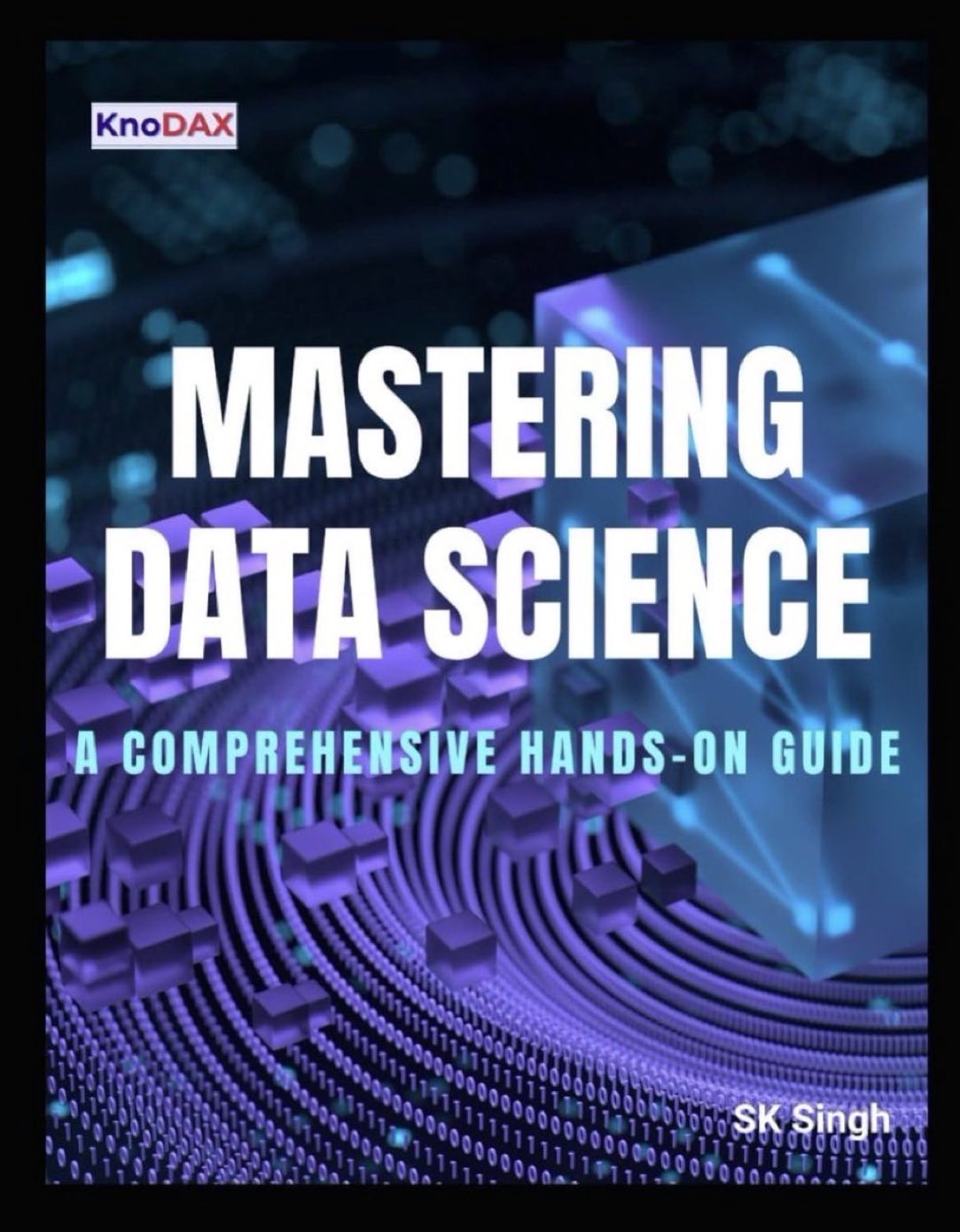 Mastering Data Science: A Comprehensive Hands-on Guide