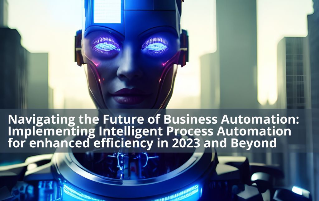Intelligent Process Automation for Business Efficiency
