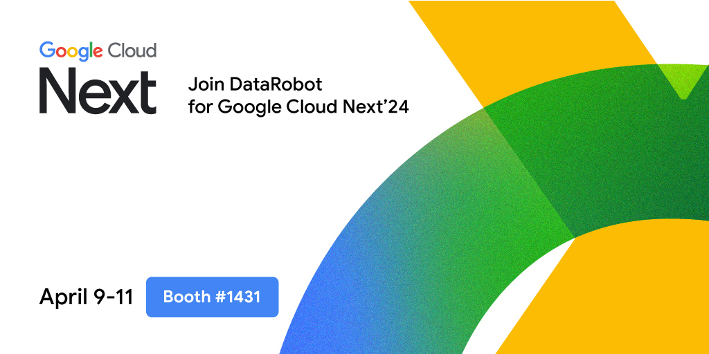 DataRobot Google Next Partnership Accelerates AI Production
