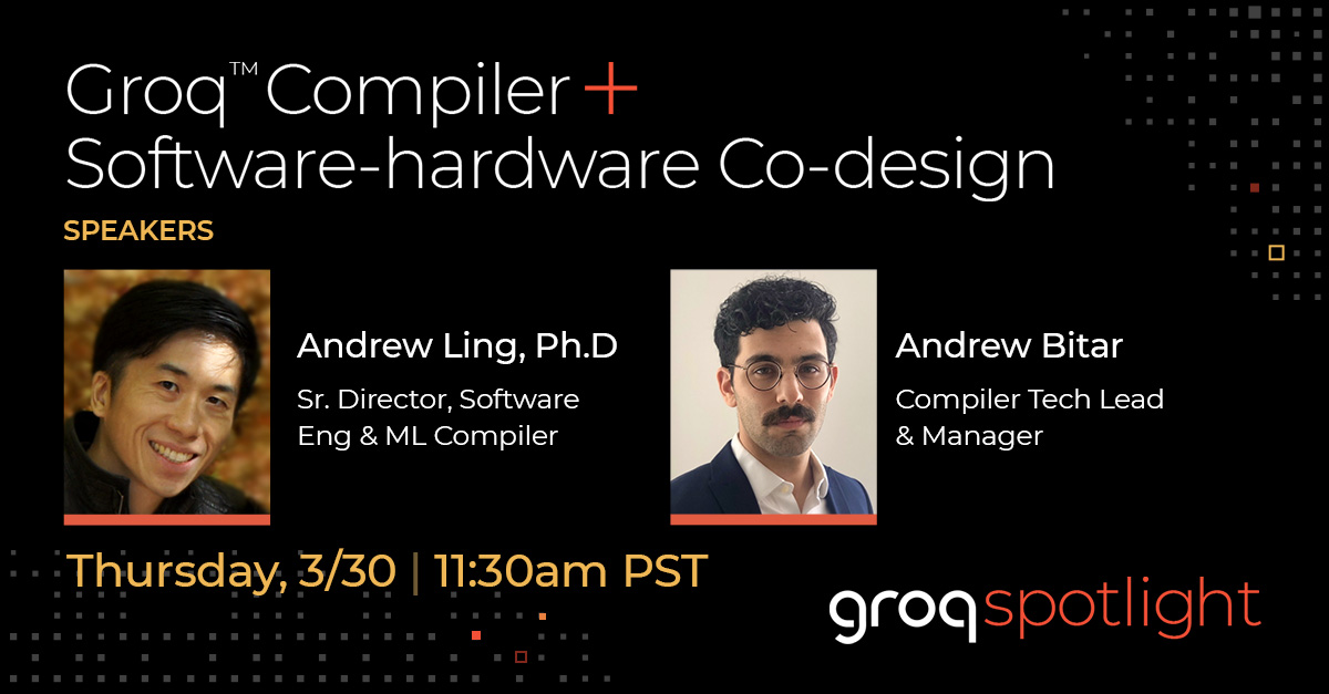 Groq Compiler and SW-HW Co-Design Virtual Event