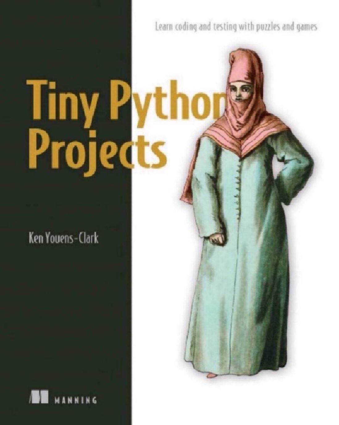Tiny Python Projects: 21 Small Projects for Beginner Programmers