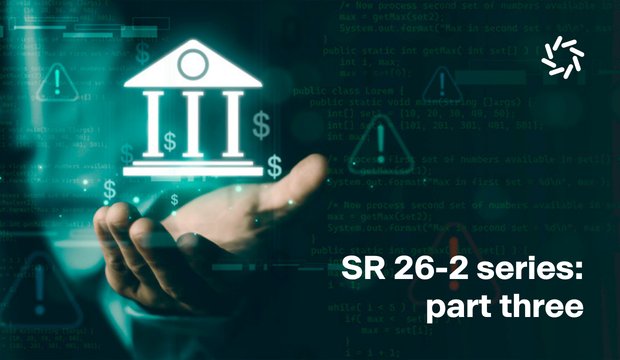 SR 26-2 Governance: Organization Technology and Process for Compliance