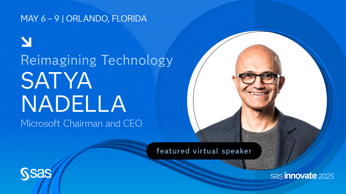 Satya Nadella shares AI vision at SAS Innovate 2025