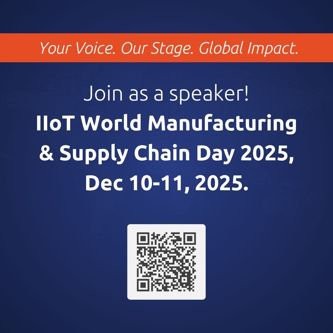 IIoT World Days Call for Speakers Manufacturing Conference