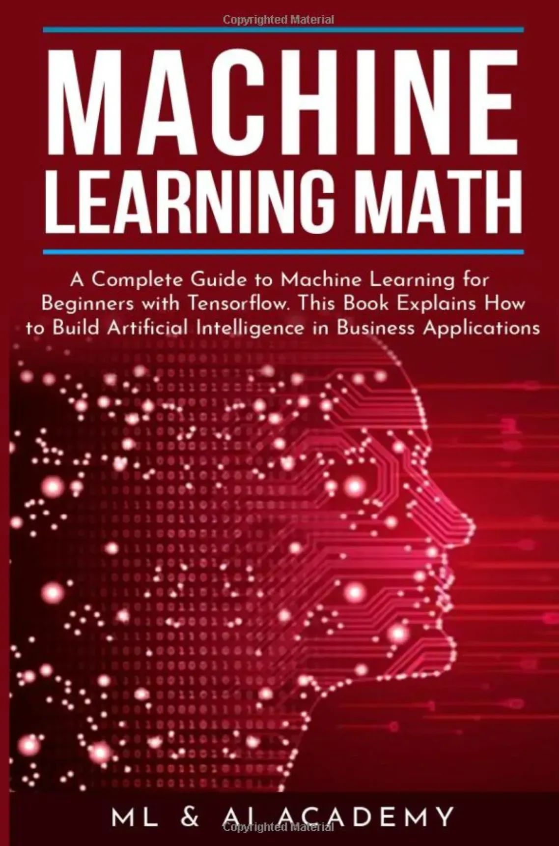 Mathematics of Machine Learning: Technologies and Applications