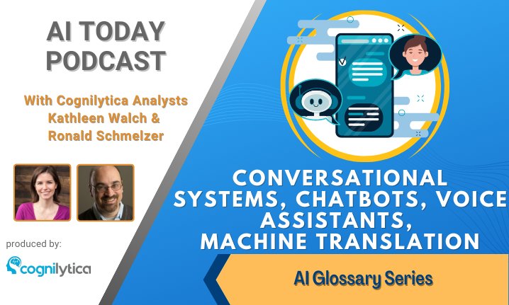 AI Glossary Series: Conversational Systems, Chatbots, Voice Assistants, Machine Translation