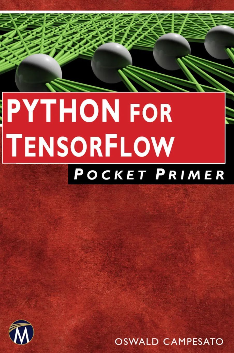 Python for TensorFlow Pocket Primer Guide