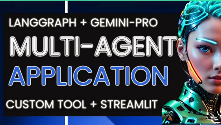 Building Multi-Agent Apps with LangGraph Gemini Pro Streamlit